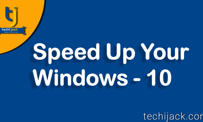 how to make windows 10 fast