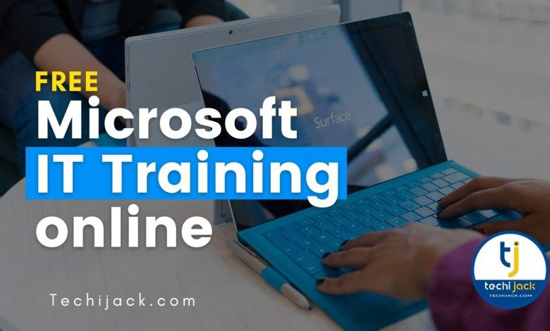 Free Microsoft IT Training Online - Techijack