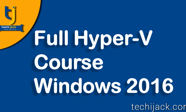 Hyper-V tutorial, Full-hyper-v-Course