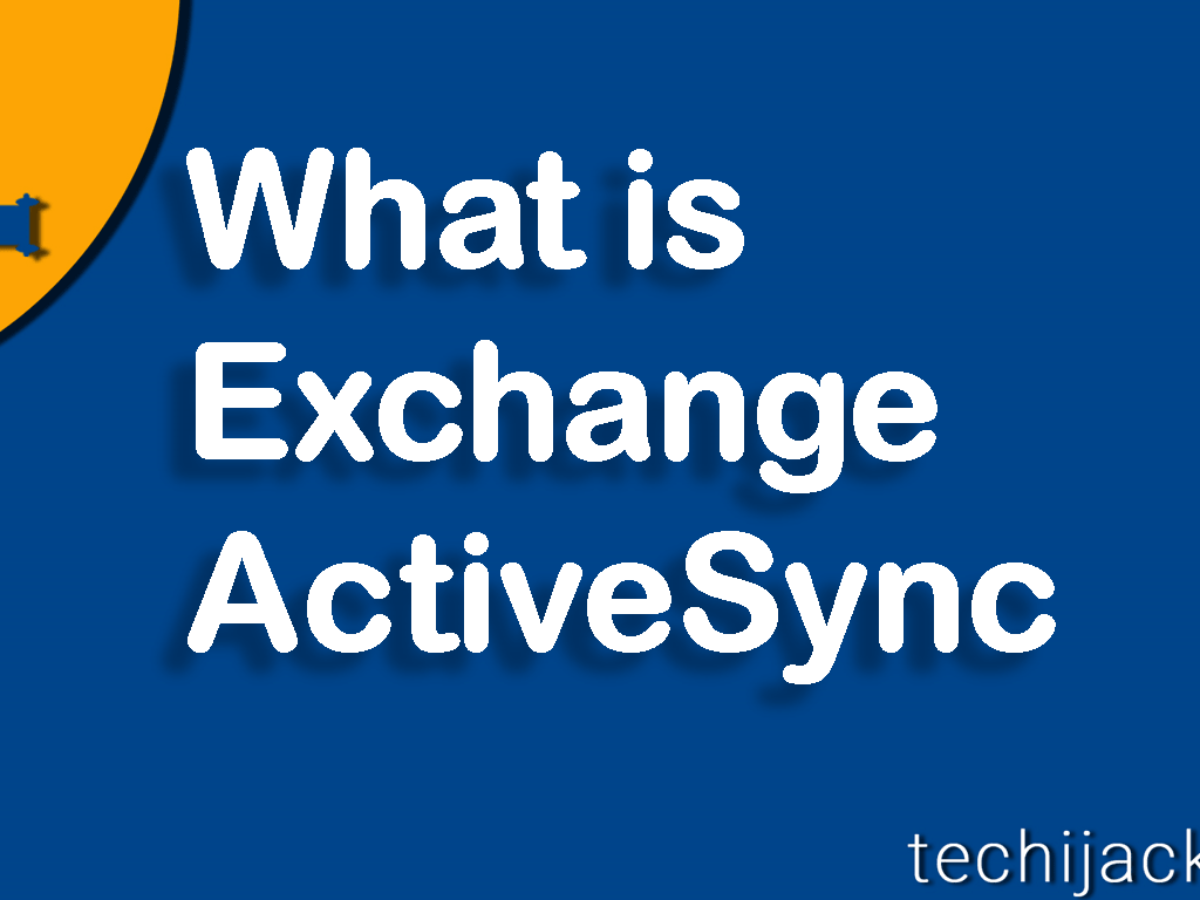 What Is Exchange Activesync 4 Important Points To Know What Is Exchange Activesync 4