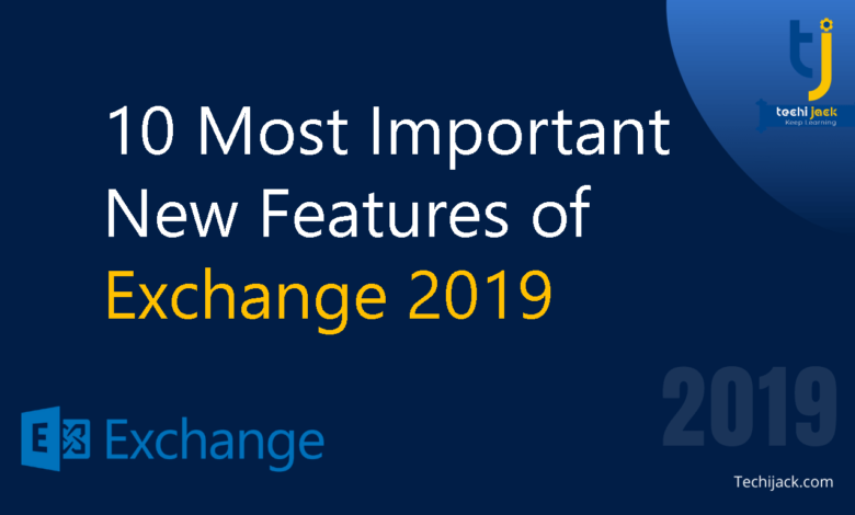 Exchange 2019 new features