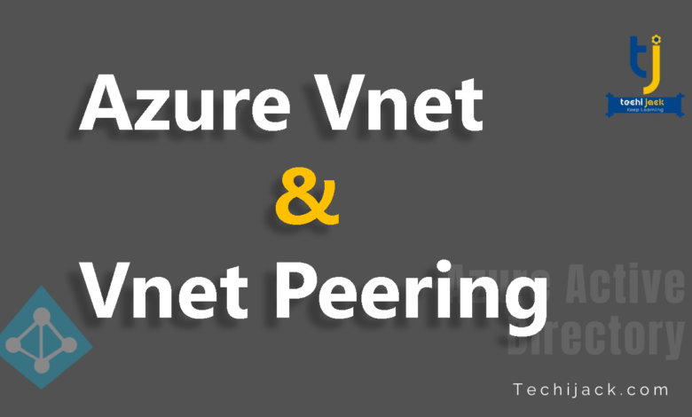 Azure vnet & Vnet Peering