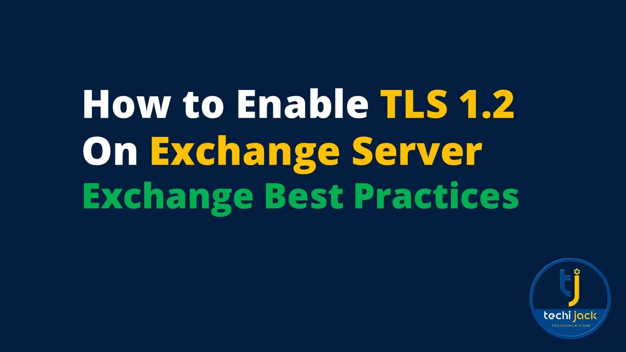 enable tls 1.2 on Exchange server