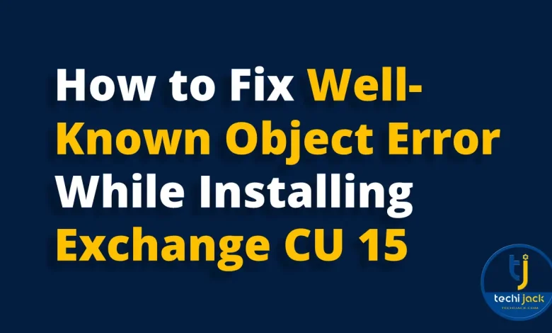 How to fix Exchange well-known object error