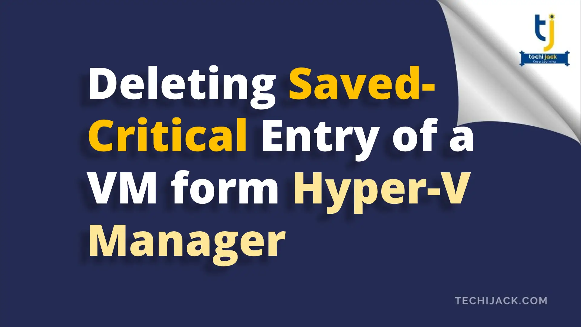 Delete Saved-Critical Entry from Hyper-V Manager